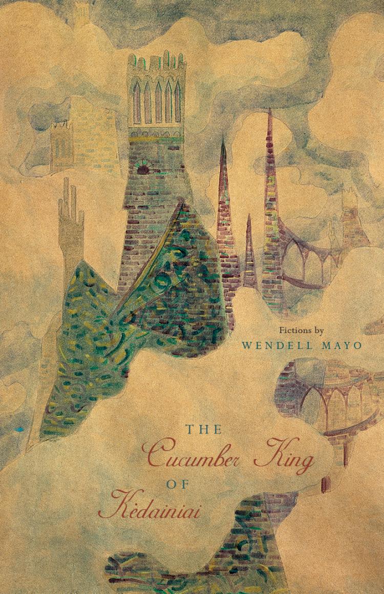 The Cucumber King of Kedainiai - Wendell Mayo front cover