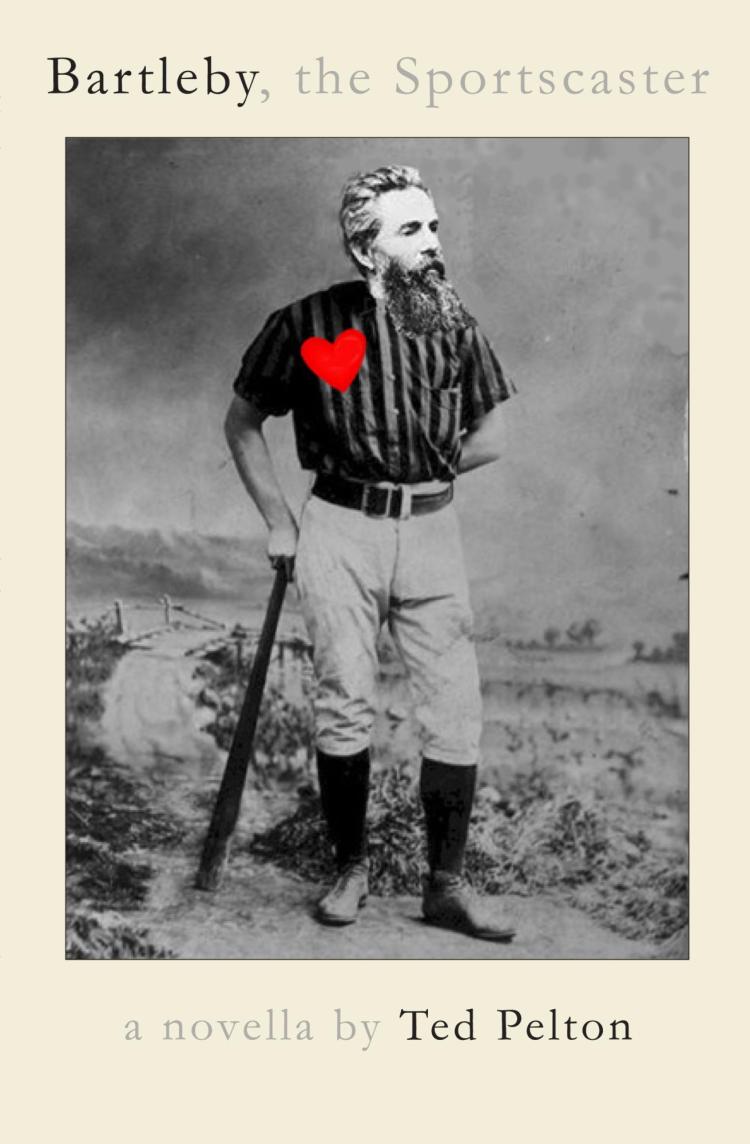 Bartleby, the Sportscaster - Ted Pelton front cover