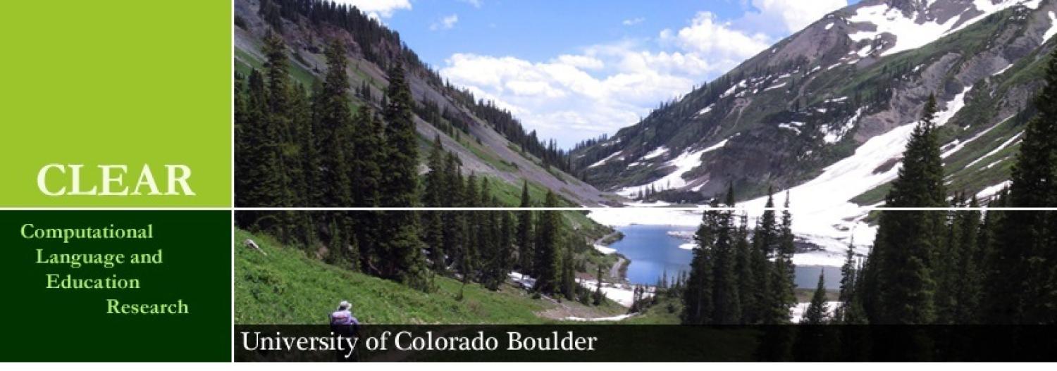 A glacial valley lake; CLEAR Computational Language and Education Research University of Colorado at Boulder