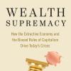Cover of the book "Wealth Supremacy" by Marjorie Kelly