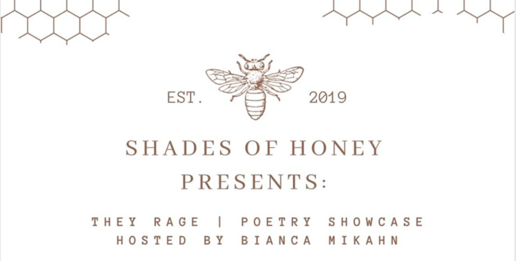Shades of Honey Presents: They Rage | Poetry Showcase