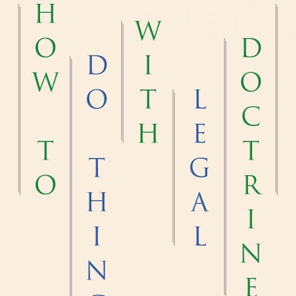 How to Do Things with Legal Doctrine