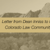 Letter from Dean Inniss to the Colorado Law Community