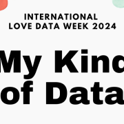 Love Data Week 2024: My Kind of Data