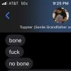 Screenshot of a text exchange, the sender says: bone, fuck, no bone
