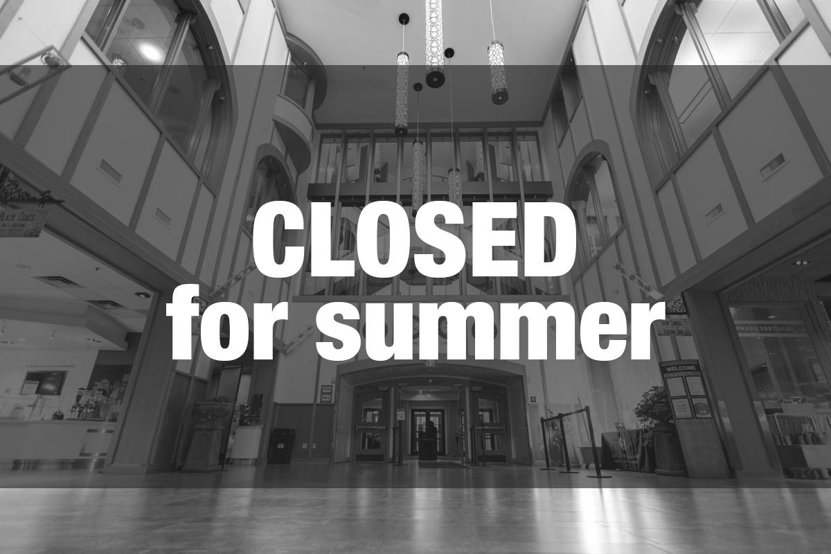 Closed for summer