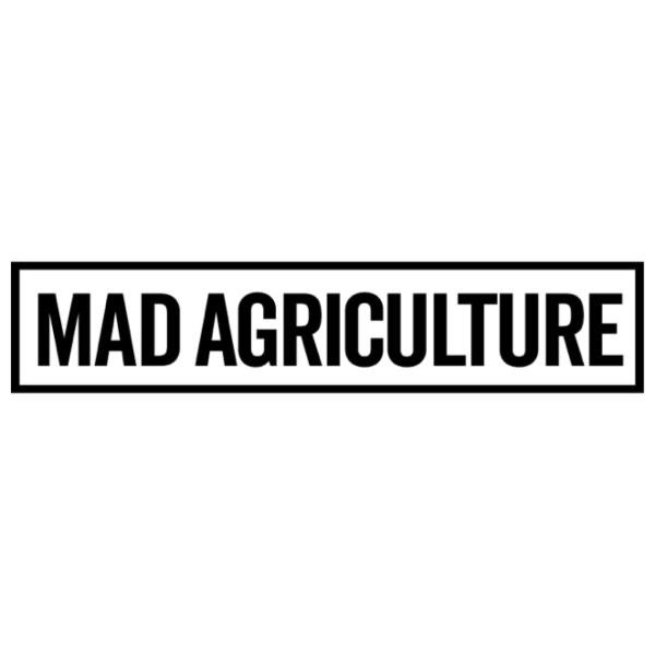 Mad Agriculture