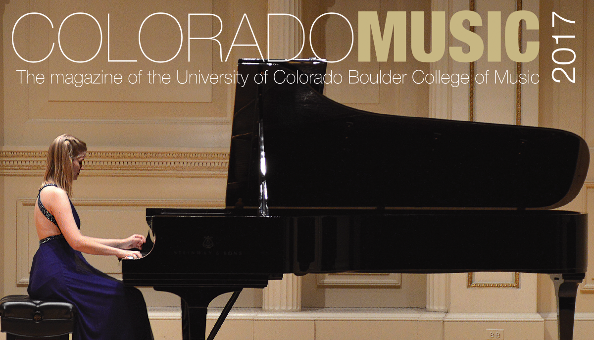 Colorado Music 2017 | College of Music | University of Colorado Boulder