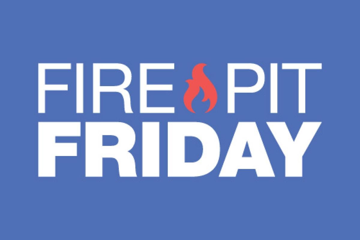 Fire Pit Friday