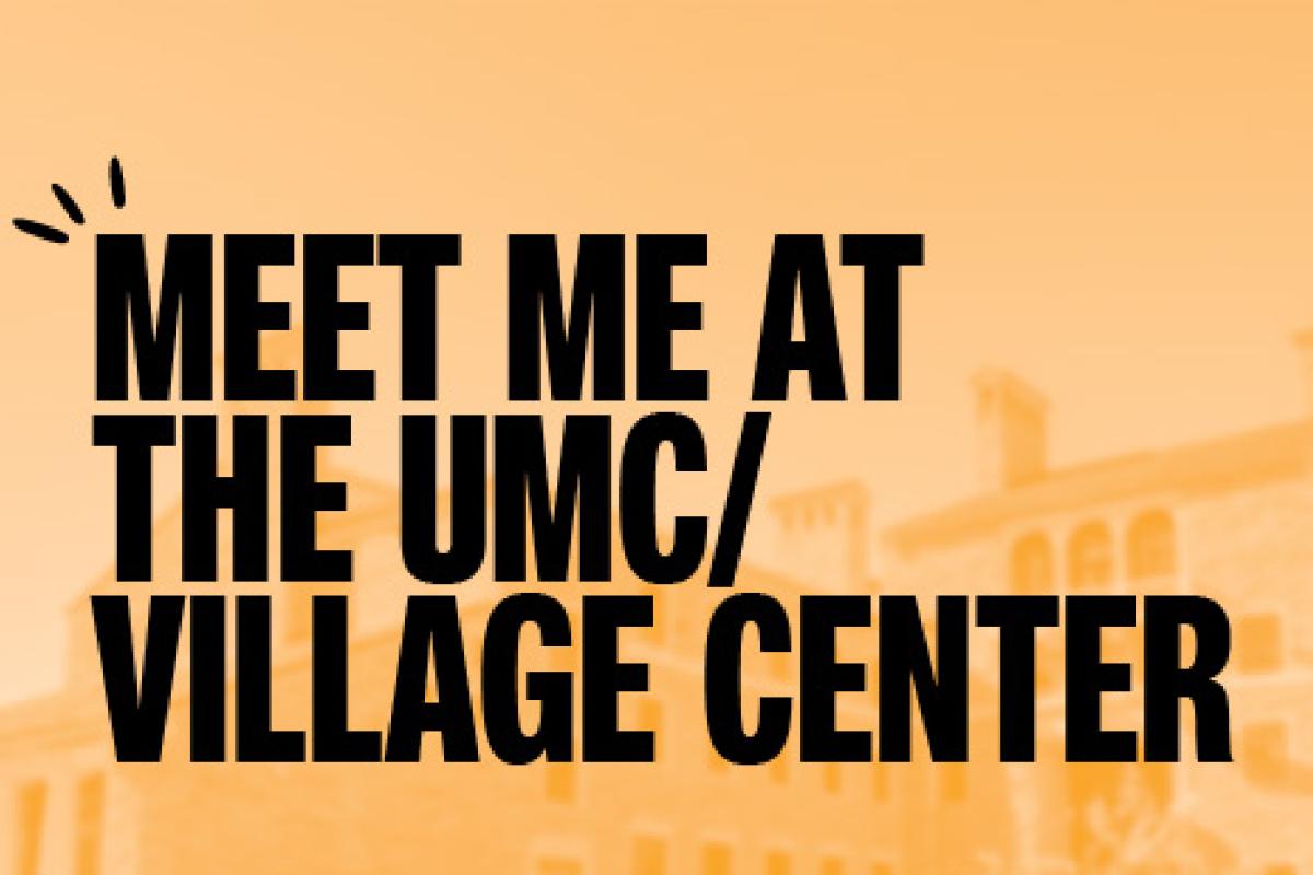 Meet Me at the UMC/Village Center graphic