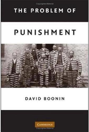 The Problem of Punishment by David Boonin