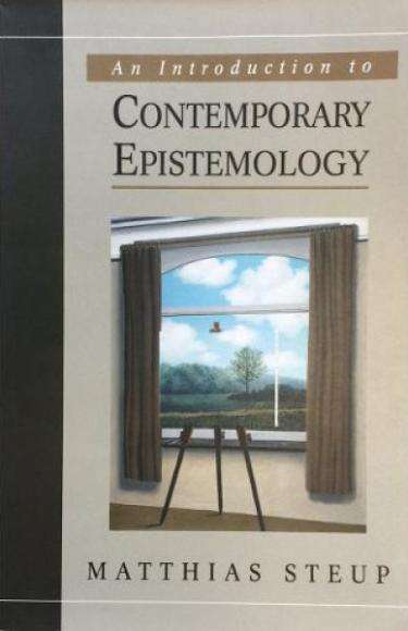 An Introduction to Contemporary Epistemology by Matthias Steup
