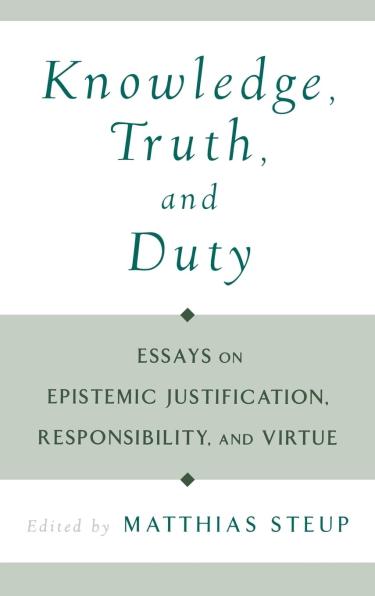 Knowledge, Truth, and Duty edited by Matthias Steup