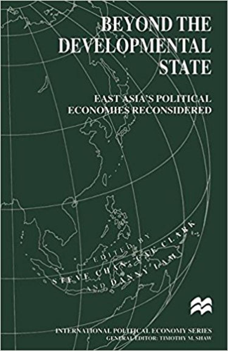 Beyond the Developmental State: East Asia's Political Economies Reconsidered book cover