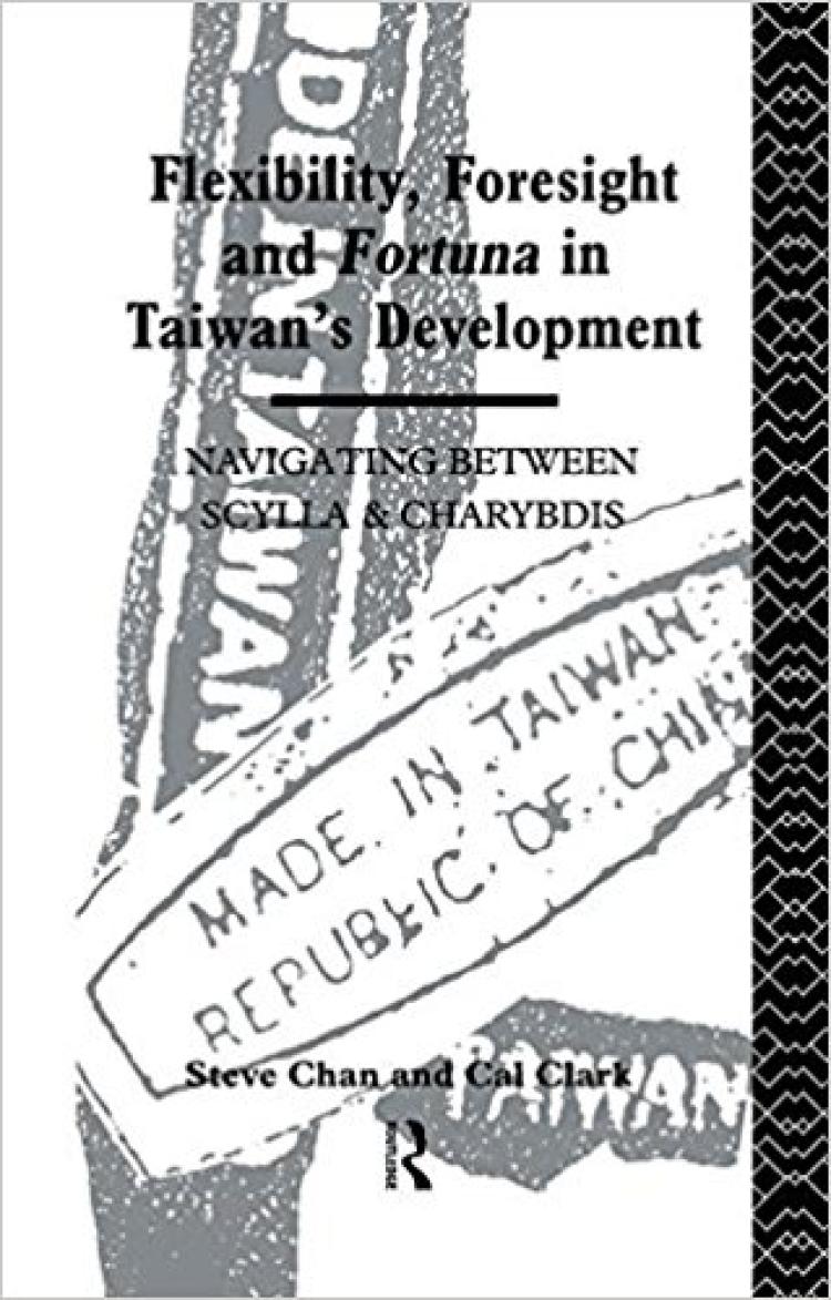 Flexibility, Foresight and Fortuna in Taiwan's Development book cover