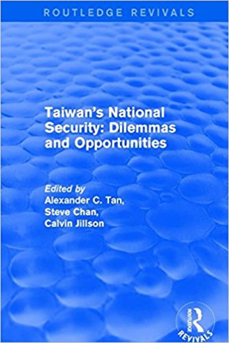 Taiwan's National Security: Dilemmas and Opportunities book cover