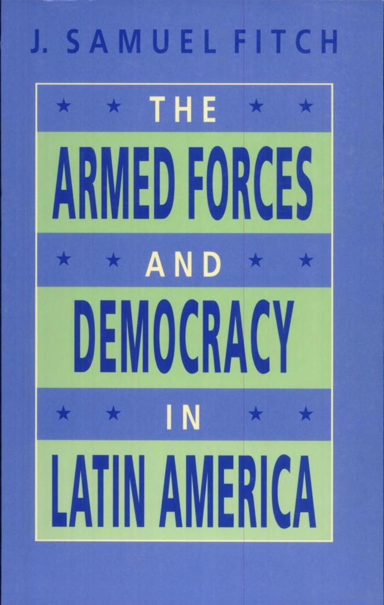 The Armed Forces and Democracy in Latin America Cover