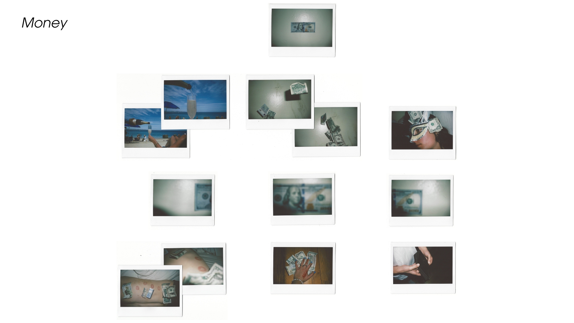 Money: Greed & Materialism. This 4x3 composition uses 12 Polaroids to explore allure, luxury, and the rot beneath. The top row centers a $100 bill. The second row explores temptation: champagne being poured, money falling, a woman wearing a mask with cash stuffed in it. These images overlap—symbolizing the layered illusion of wealth. The third row shows a $100 bill split across three Polaroids—fractured value. The final row confronts greed: lipstick kisses down a man’s side, bloodied hands clutching money,