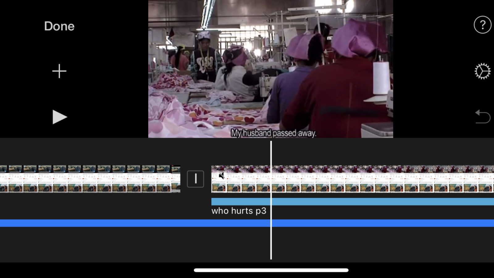 Screenshot of my editing. It showcases the cuts of the clips and audio on the bottom and on the top is an image of a woman working in a clothing factory.