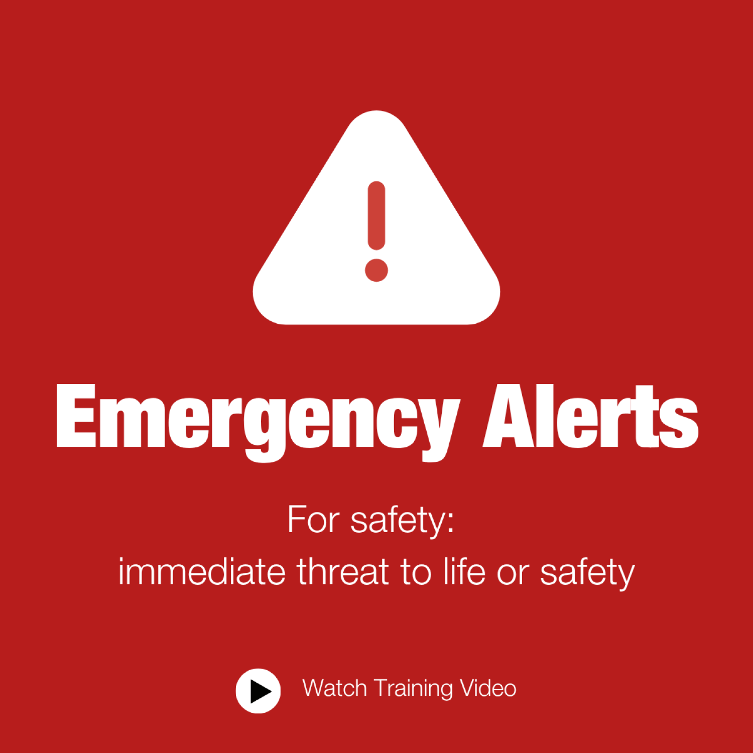 red emergency alerts are when there is an immediate threat to life or safety
