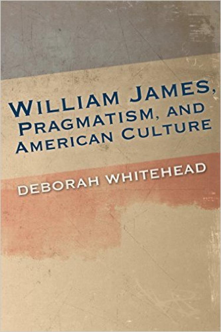 William James, Pragmatism, and American Culture