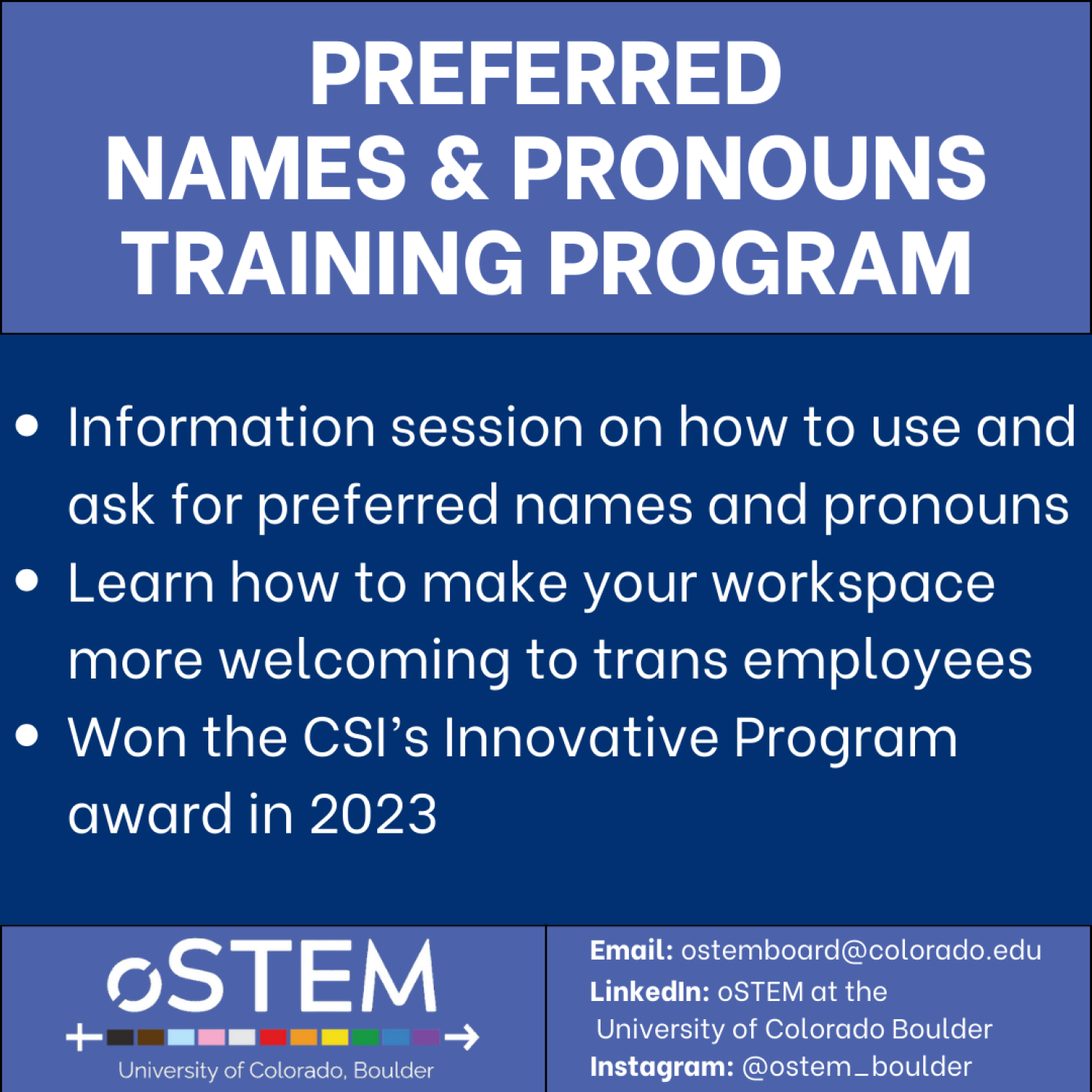 Information about the Preferred Names & Pronoun Training. Included is oSTEM's Instagram (ostem_boulder), LinkedIn (oSTEM at the University of Colorado Boulder), and email (ostemboard@colorado.edu).