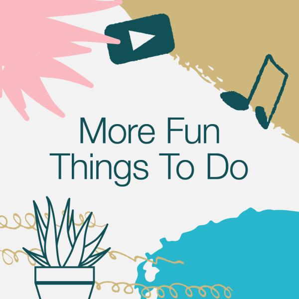 More fun things to do