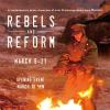 Rebels and Reform