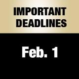 Important Deadline: Feb. 1