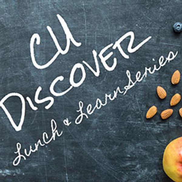 CU Discover lunch & learn series