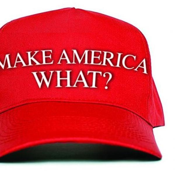 Image of a red ball cap that says Make America What?
