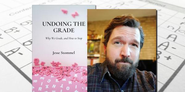 Author Jesse Stommel and cover art of his book 'Undoing the Grade'