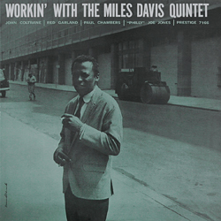 Album cover featuring a mean wearing a suit titled "Workin' with the Miles Davis Quintet"