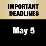 Important Deadline: May 5