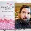 Author Jesse Stommel and cover art of his book 'Undoing the Grade'