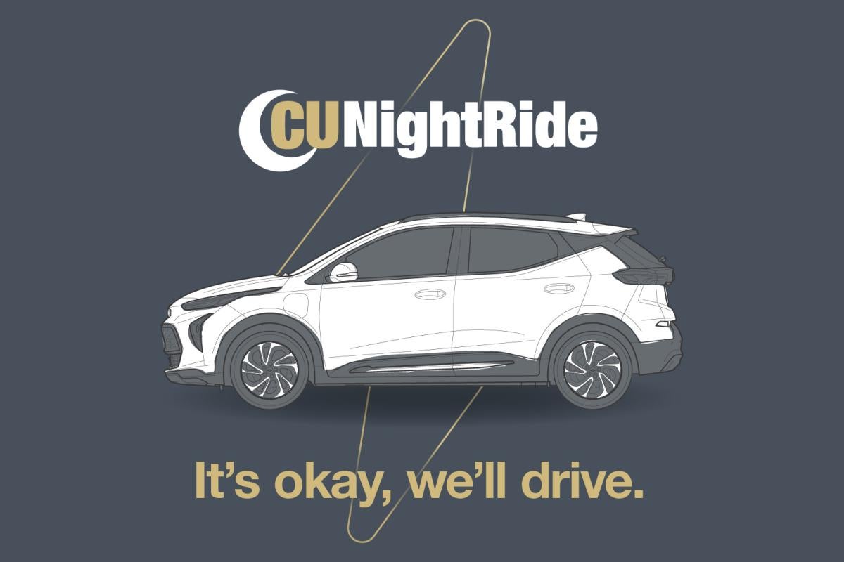 CU NightRide. It's okay. We'll drive.