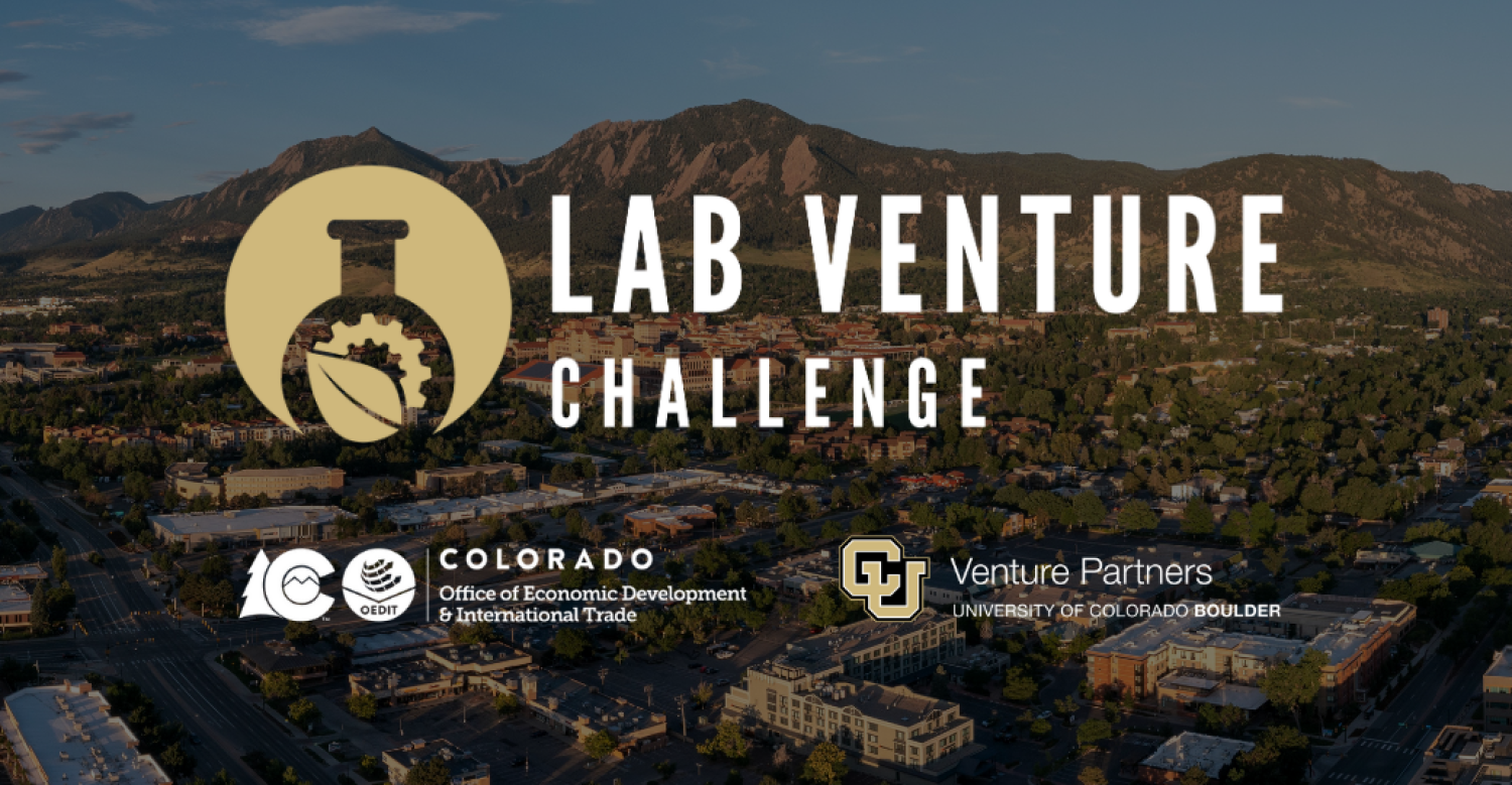 Lab Venture Challenge, Colorado Office of Economic Development and International Trade and Venture Partners at CU Boulder