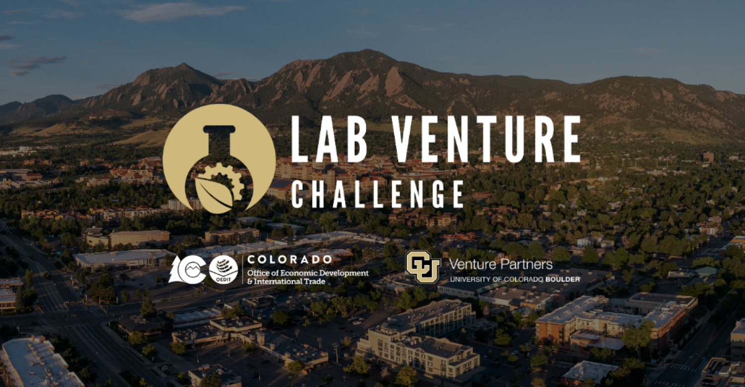 Lab Venture Challenge, Colorado Office of Economic Development and International Trade and Venture Partners at CU Boulder