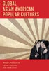 Cover of Global Asian American Popular Cultures journal